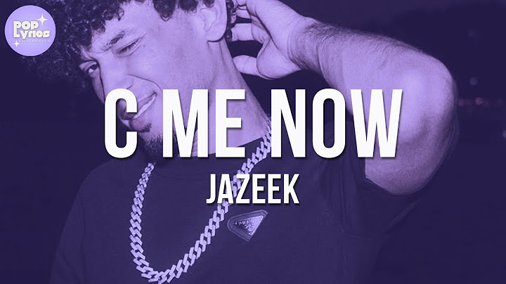 Jazeek - C Me Now (Lyric Video)