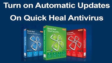 How to turn on automatic updates on Quick Heal Total Security Antivirus?