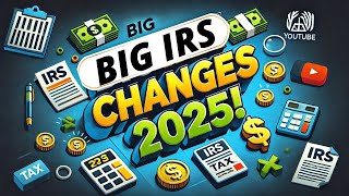 IRS Tax Code Updates 2024/25 What You Need to Know!  #2025TaxUpdates