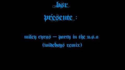 Miley Cyrus-Party In The USA (Wideboys Club Mix)