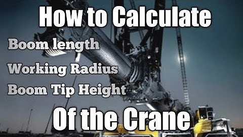 How to calculate Boom length,Working Radius,  Boom Tip Height of the Crane Using Pythagorean theorem