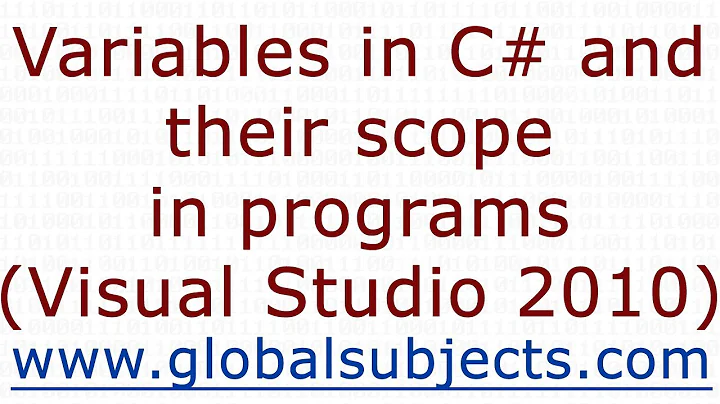 Variables in C# and their scope in programs (Visual Studio 2010)
