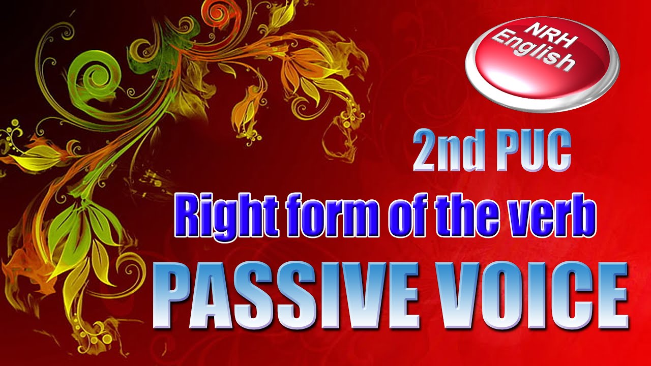 PASSIVE VOICE [2nd PUC]
