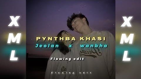 PYNTHABA ( JEOLAN x WANBHA) XML 🔰 preset in discription box ☑️🎁