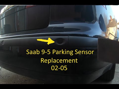 Saab 9-5 02-05 Rear Parking sensor Replacement [Fixes Park Assist Failure Message On Sid]