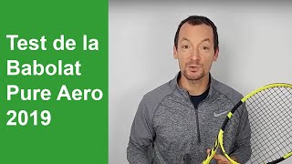 Test de la raquette de tennis Babolat Pure Aero 2019