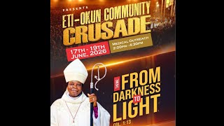 DAY -2 OF THE ETI-OKUN COMMUNITY CRUSADE||THEME: FROM DAKNESS TO LIGHT (COL. 1:13).