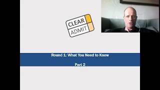 Clear Admit Webinar Series Part 2: How to Ace Round One Applications