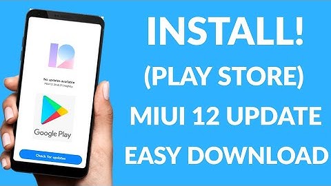 Install MIUI 12 Update & Google Play store On All Xiaomi Phone| Easy Download