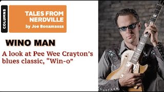 Joe Bonamassa - A look at Pee Wee Crayton’s blues classic, “Win-o”