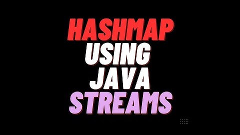 Hashmap with Stream in  Java 8