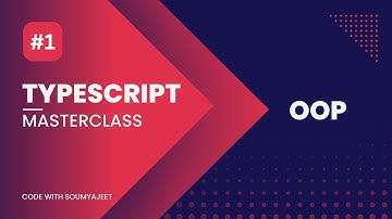 Chapter 1. Object Oriented Programming | Typescript Masterclass | Code With Soumyajeet