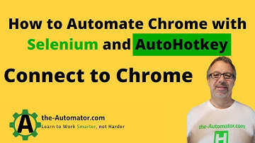 How to Automate Chrome with Selenium and AutoHotkey | Connecting to Chrome