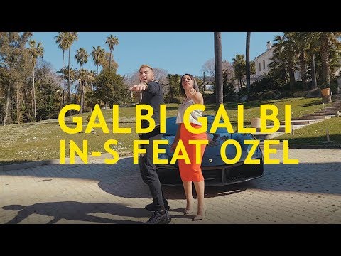 IN-S feat. Ozel - Galbi Galbi (Clip Officiel)