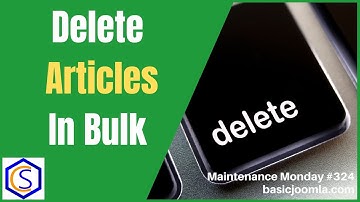 How to Delete Joomla Articles In Bulk - 🛠 MM #324