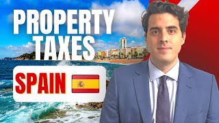 Property TAXES in Spain As a Foreigner | All You Need to Know