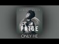 Paige  senior oat  only he  official audio