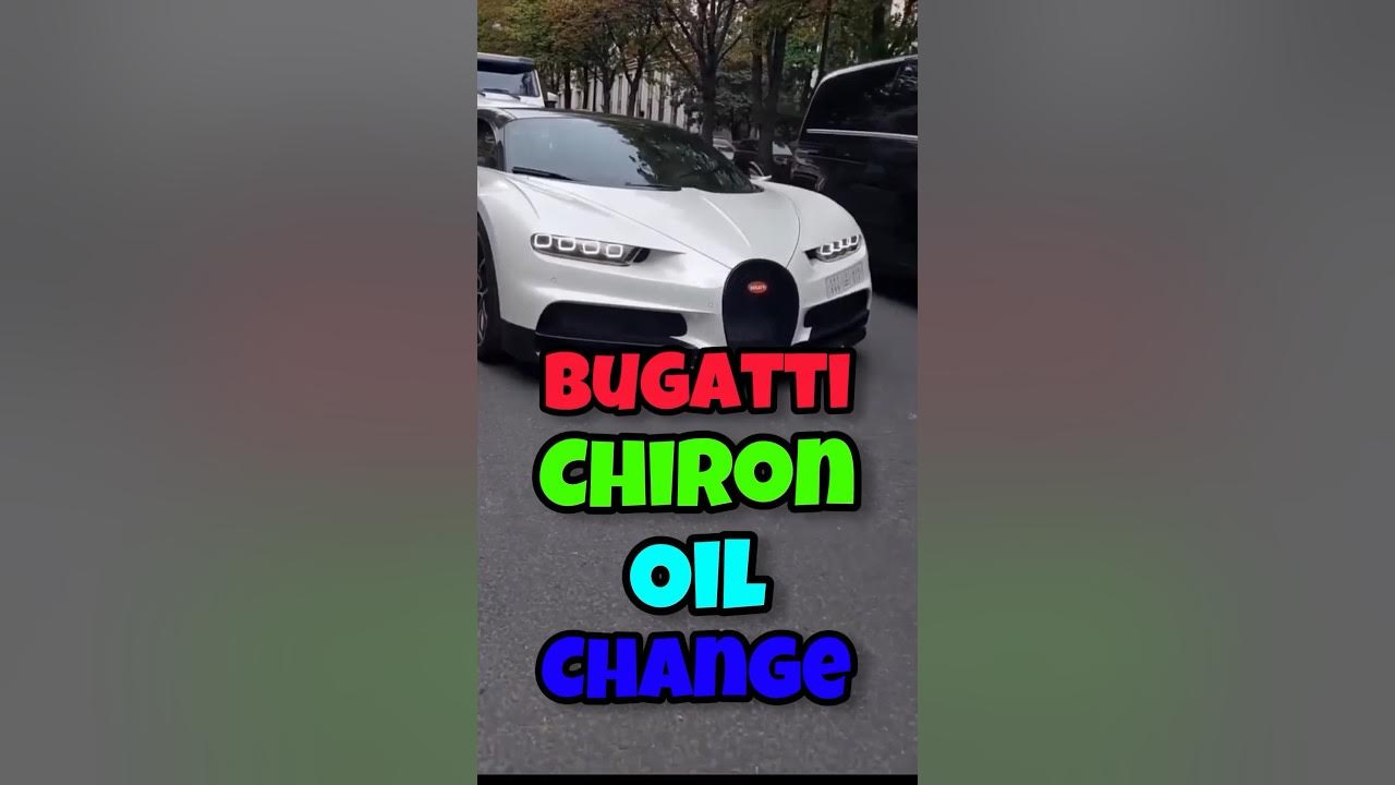 How Much Is A Bugatti Chiron Oil Change Bugatti Chiron Oil Change cost 4 times a Lord Alto #shorts #reels - YouTube