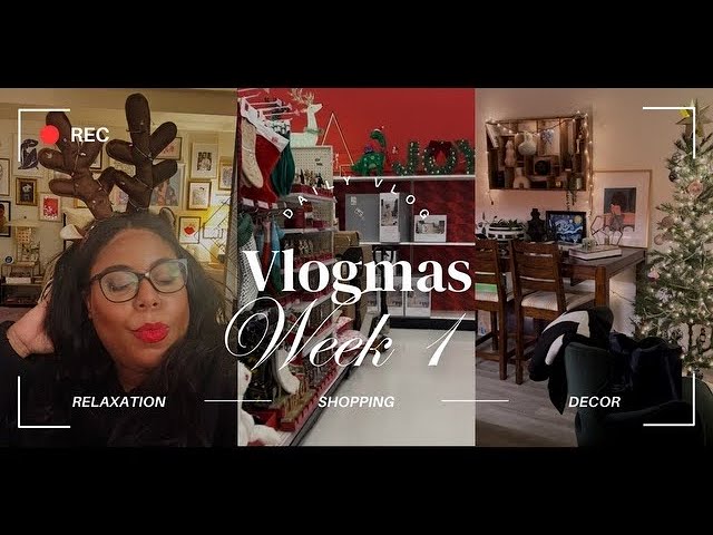 VLOGMAS WEEK 1: IT'S CHRISTMAS!