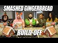 SMASHED GINGERBREAD BUILD-OFF!