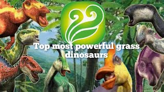 Top most powerful grass dinosaurs