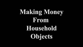 Turning household things into money by jocatch 191 views 7 years ago 33 seconds