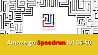 Amaze go speedrun levels 26-50 - AMIRAL GAME