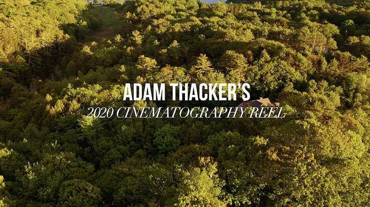 Adam Thacker 2020 Cinematography Reel