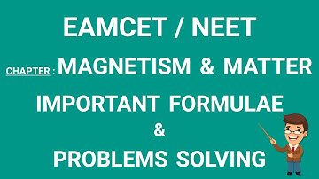 MAGNETISM & MATTER || IMPORTANT FORMULAE & PROBLEMS SOLVING || EAMCET & NEET || AP & TS || BY NGP
