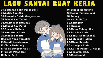 Spotify Top Hits Indonesia 2024 🎶 Lagu Pop Terbaru 2024 💕 Lagu Enak Didengar Saat Santai Dan Kerja