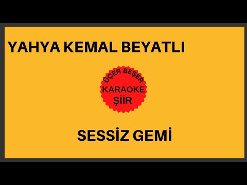 Yahya Kemal Beyatlı-Sessiz Gemi (Karaoke)