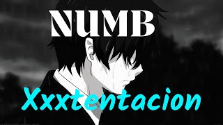 Xxxtentacion - Numb | Lyrics