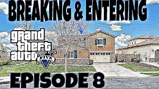 GTA RP BREAKING & ENTERING EP 8