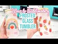 How to sublimate a frosted glass tumbler with a tumbler press