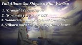 Shigatsu wa Kimi no Uso (Your Lie in April) Opening & Ending Song  Collection 【ENG Sub】 - YouTube