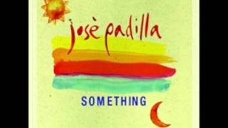 Jose Padilla - Something