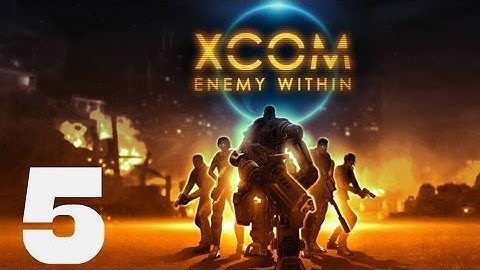 XCOM: Enemy Within - Episode 5 - Operation Dark Stranger