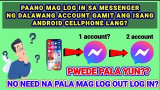 Paano mag log in sa dalawang messenger account gamit ang Isang cellphone?