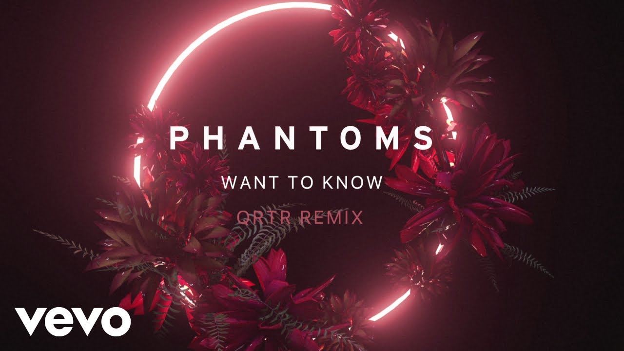 Watch Phantoms - Want To Know - QRTR Remix (Official Audio) on YouTube Watch Phantoms - Want To Know - QRTR Remix (Official Audio) on YouTube