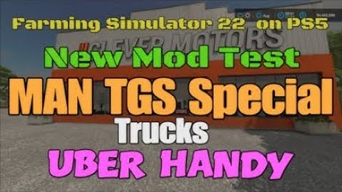 MAN TGS Special / New mod for all platforms on FS22