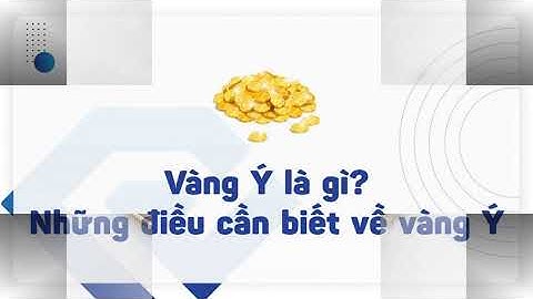 Giá vàng ý bao nhiêu 1 chỉ năm 2024