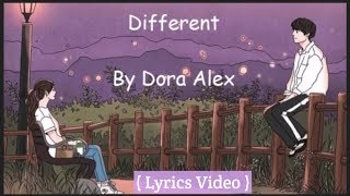 Video thumbnail of "Dora Alex - Different ( Lyrics Video)"