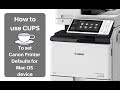 How to set default settings for a Canon printer using CUPS on Mac/Macbook