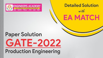 GATE Exam 2022 Paper Solutions | Production Engineering | By Engineers Academy Expert Panel