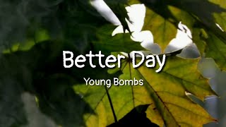 Young Bombs - Better Day ft. Aloe Blacc (lyrics)