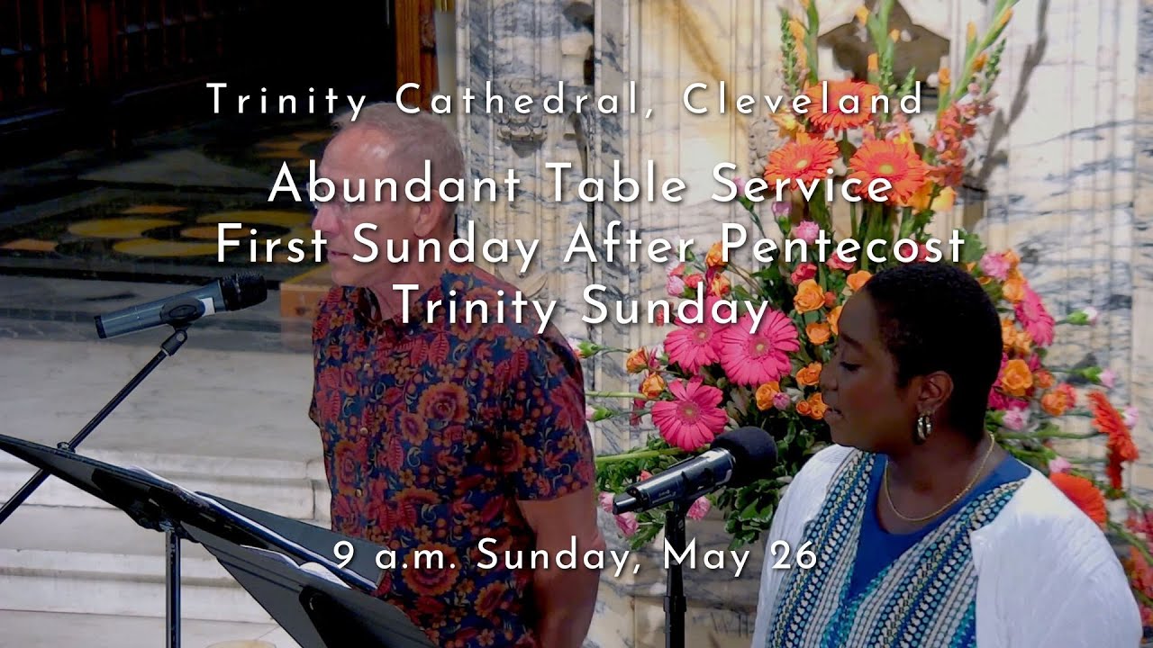 The Abundant Table: First Sunday after Pentecost — Trinity Sunday - YouTube