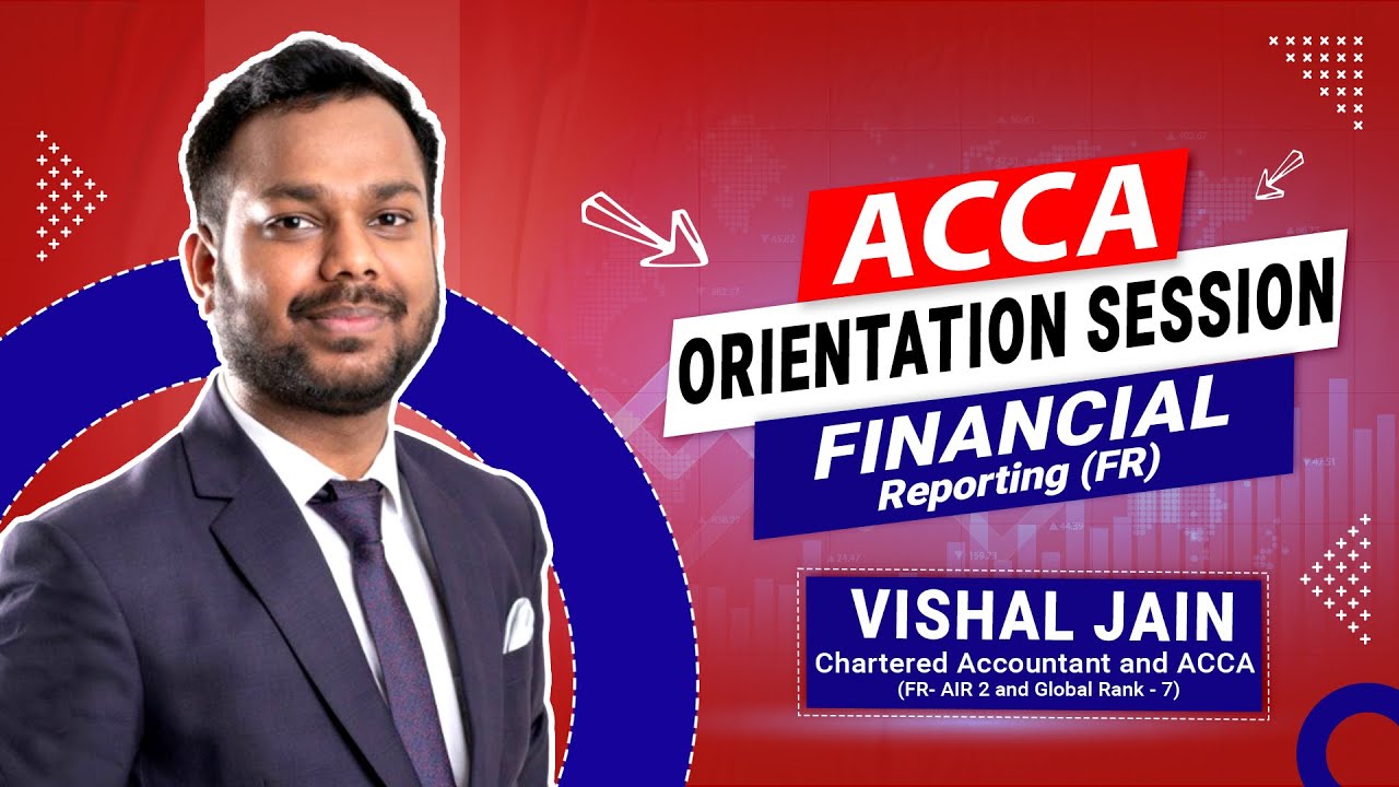 Financial Reporting Orientation Session by Vishal Jain, Exam Structure ...