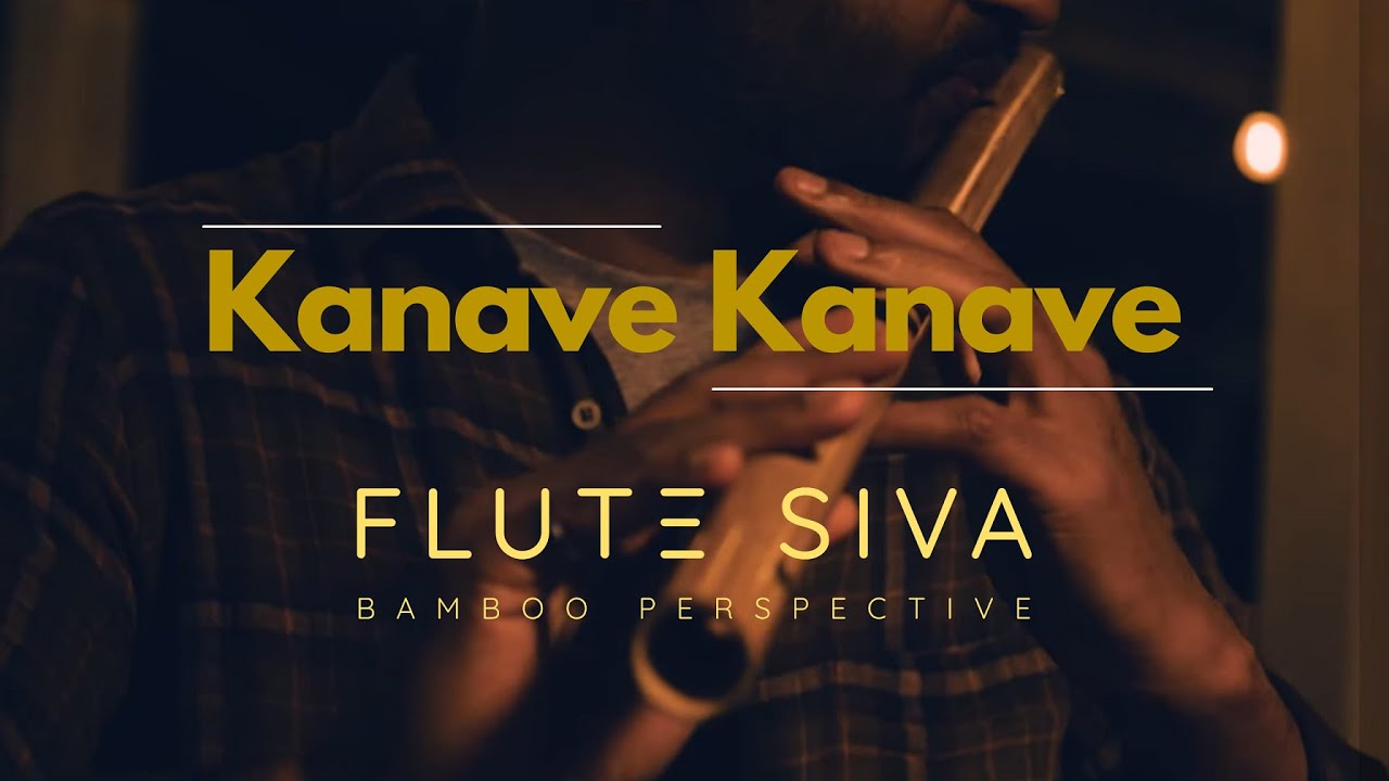 Kanave Kanave Yun Hi Re by Flute Siva ft Suren T  Anirudh  David  Flute Instrumental Cover