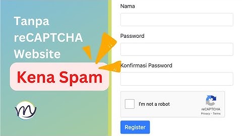 Hindari Spam! Cara Tambahkan reCAPTCHA ke Form Untuk Pemula Cuma Copy & Paste Kode Dari Dokumentasi