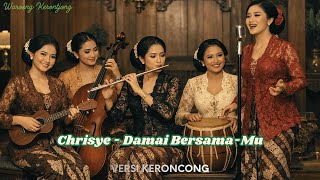 Download Lagu Chrisye - Damai Bersama-Mu | Versi Keroncong | Cover MP3